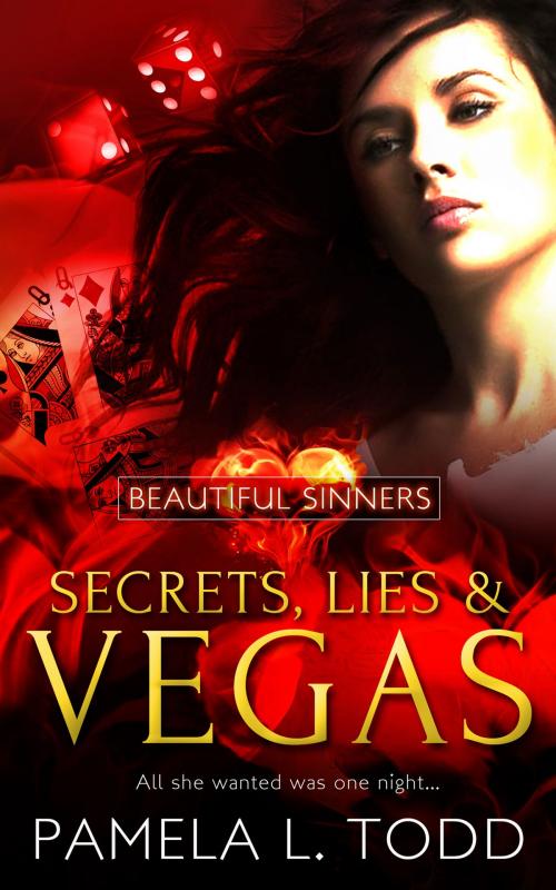 Cover of the book Secrets, Lies & Vegas by Pamela L. Todd, Totally Entwined Group Ltd