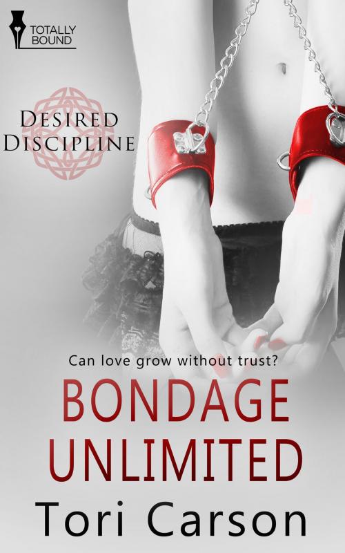 Cover of the book Bondage Unlimited by Tori Carson, Totally Entwined Group Ltd