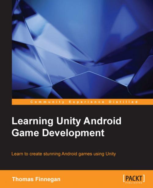 Cover of the book Learning Unity Android Game Development by Thomas Finnegan, Packt Publishing