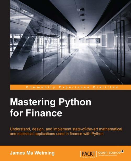 Cover of the book Mastering Python for Finance by James Ma Weiming, Packt Publishing