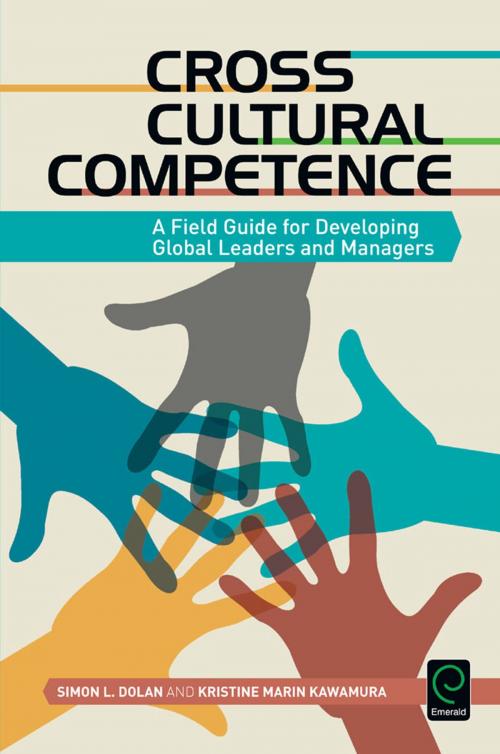 Cover of the book Cross Cultural Competence by Simon L. Dolan, Kristine Marin Kawamura, Emerald Group Publishing Limited