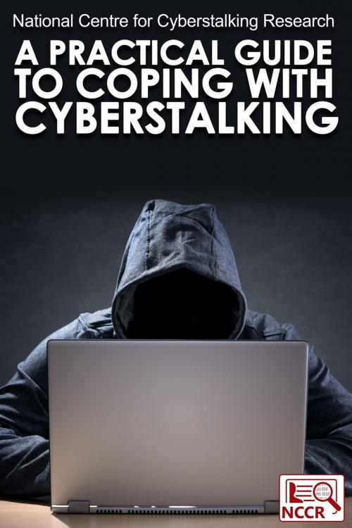 Cover of the book A Practical Guide to Coping with Cyberstalking by National Centre for Cyberstalking Research, Andrews UK