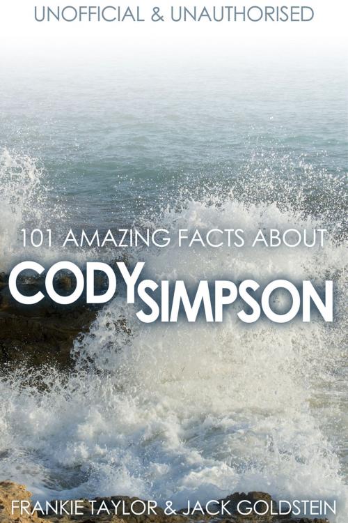 Cover of the book 101 Amazing Facts about Cody Simpson by Jack Goldstein, Andrews UK