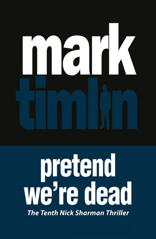 Cover of the book Pretend We're Dead by Mark Timlin, Oldcastle Books