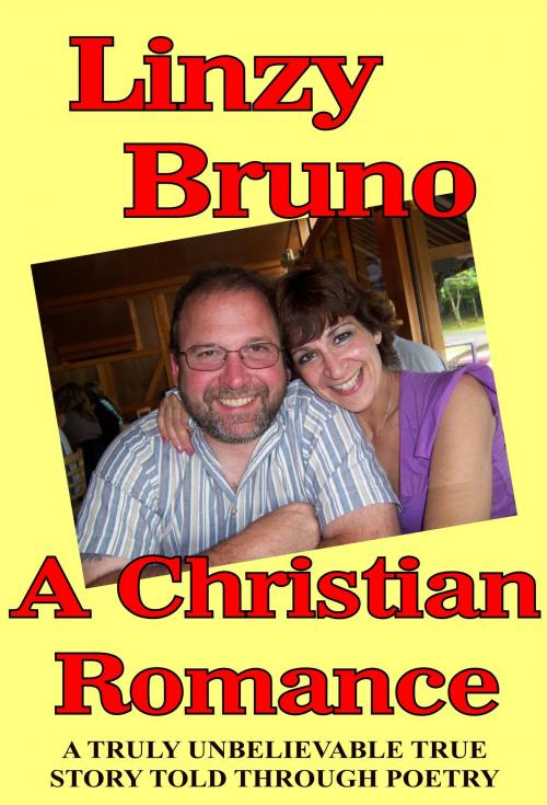 Cover of the book A Christian Romance by Linzy Bruno, Ex-L-Ence Publishing