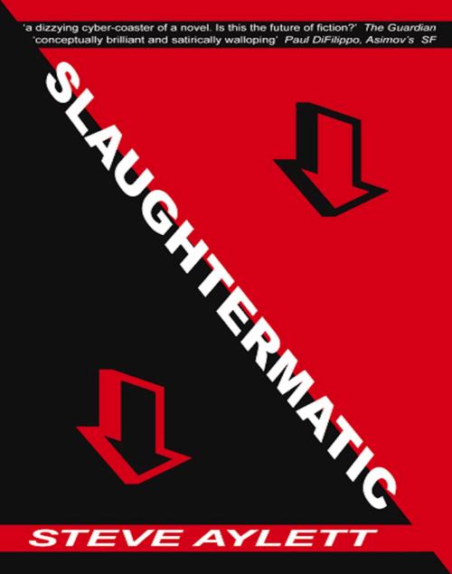 Cover of the book Slaughtermatic by Steve Aylett, Serif Books