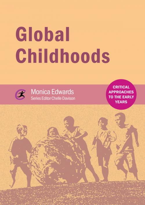 Cover of the book Global Childhoods by Monica Edwards, Critical Publishing