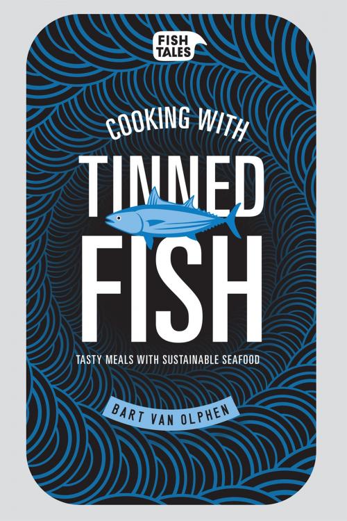 Cover of the book Cooking with tinned fish by Bart van Olphen, Pavilion Books