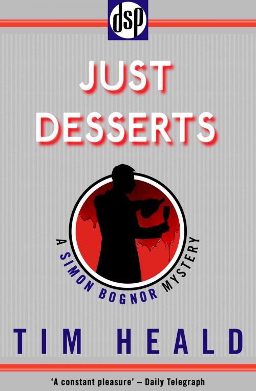 Cover of the book Just Desserts by Tim Heald, Dean Street Press