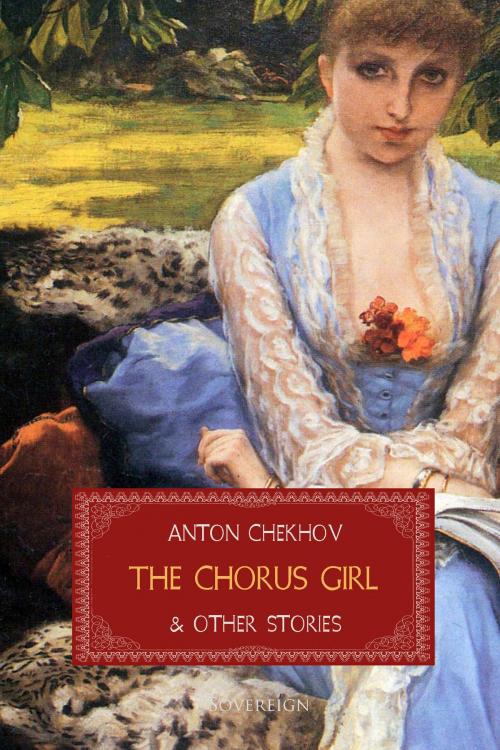Cover of the book The Chorus Girl and Other Stories by Anton Chekhov, Interactive Media