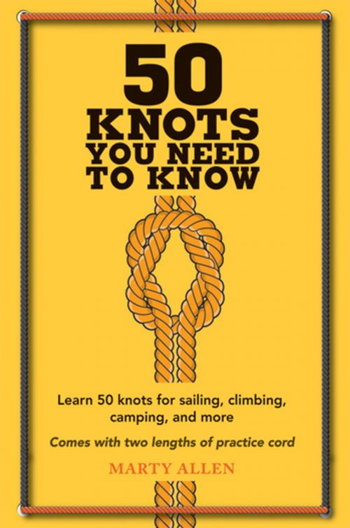 Cover of the book 50 Knots You Need to Know by Marty Allen, Ryland Peters & Small