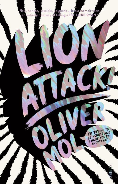 Cover of the book Lion Attack! by Oliver Mol, Scribe Publications Pty Ltd
