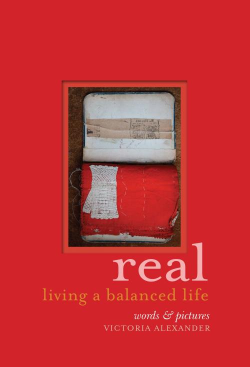 Cover of the book Real by Victoria Alexander, Allen & Unwin