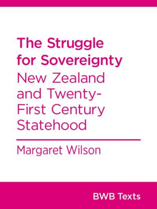 Cover of the book The Struggle for Sovereignty by Margaret Wilson, Bridget Williams Books