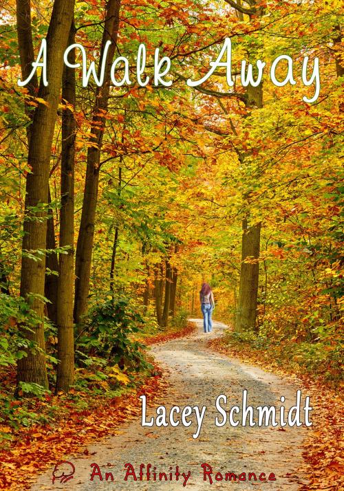 Cover of the book A Walk Away by Lacey Schmidt, Affinity Ebook Press NZ Ltd