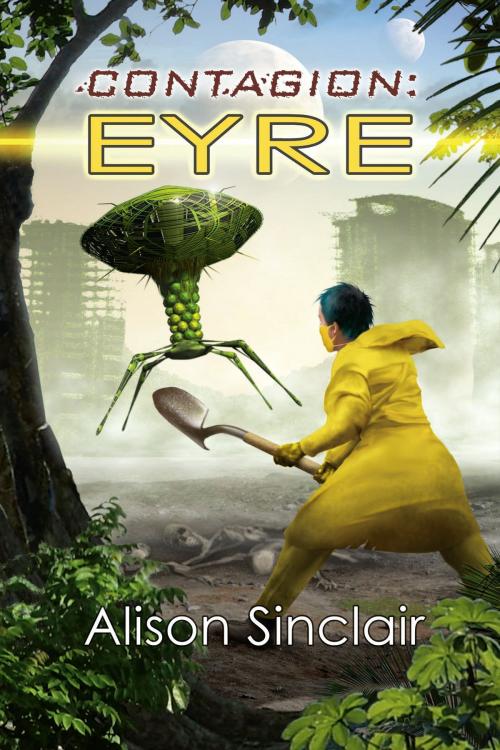 Cover of the book Contagion: Eyre by Alison Sinclair, Bundoran Press