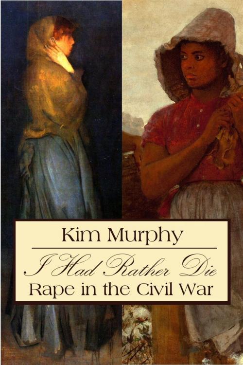 Cover of the book I Had Rather Die by Kim Murphy, Coachlight Press, LLC