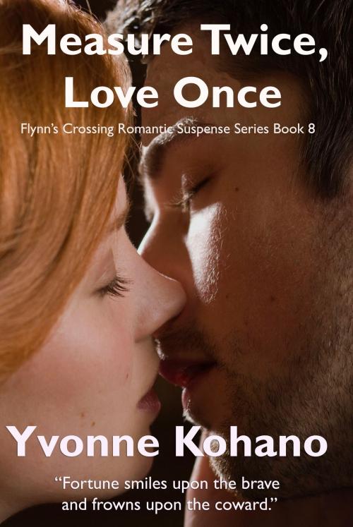 Cover of the book Measure Twice, Love Once by Yvonne Kohano, Kochanowski Enterprises