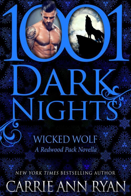 Cover of the book Wicked Wolf: A Redwood Pack Novella by Carrie Ann Ryan, Evil Eye Concepts, Inc.