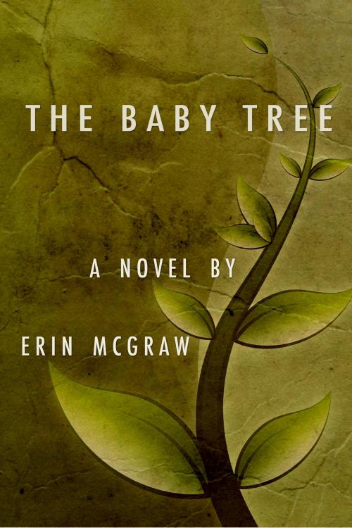 Cover of the book The Baby Tree by Erin McGraw, Dzanc Books