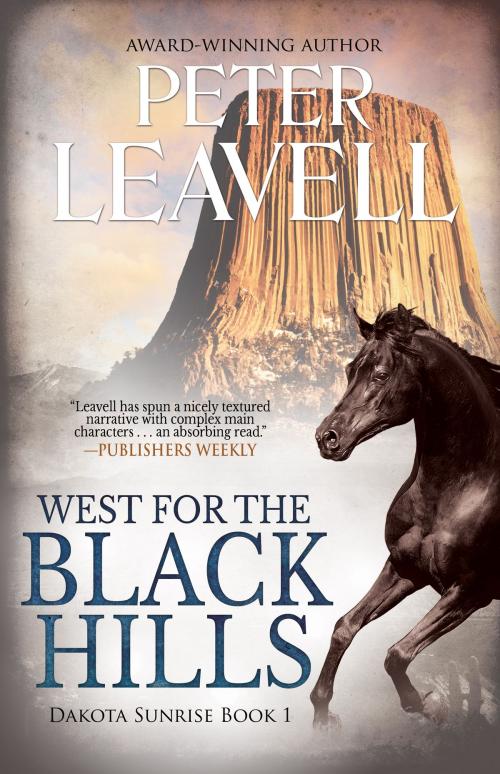 Cover of the book West for the Black Hills by Peter Leavell, Mountainview Books, LLC
