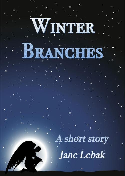 Cover of the book Winter Branches by Jane Lebak, Philangelus Press