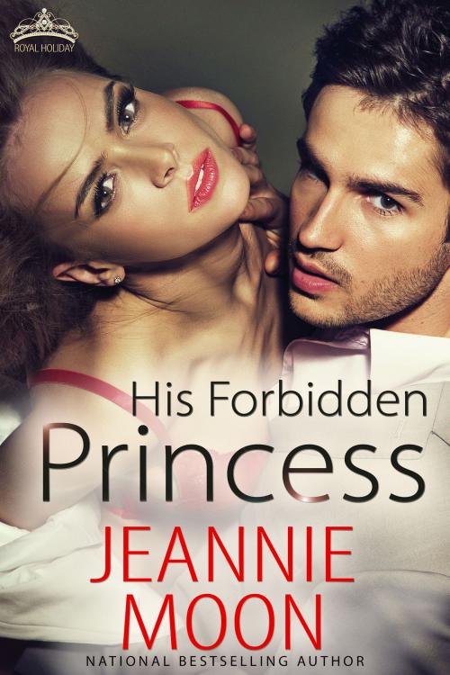 Cover of the book His Forbidden Princess by Jeannie Moon, Tule Publishing Group, LLC