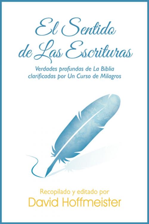 Cover of the book El Sentido de las Escripturas by David Hoffmeister, Living Miracles Publications