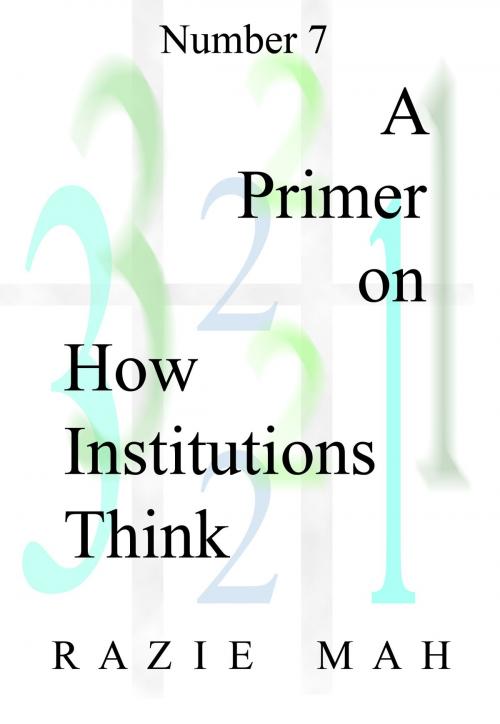 Cover of the book A Primer on How Institutions Think by Razie Mah, Razie Mah