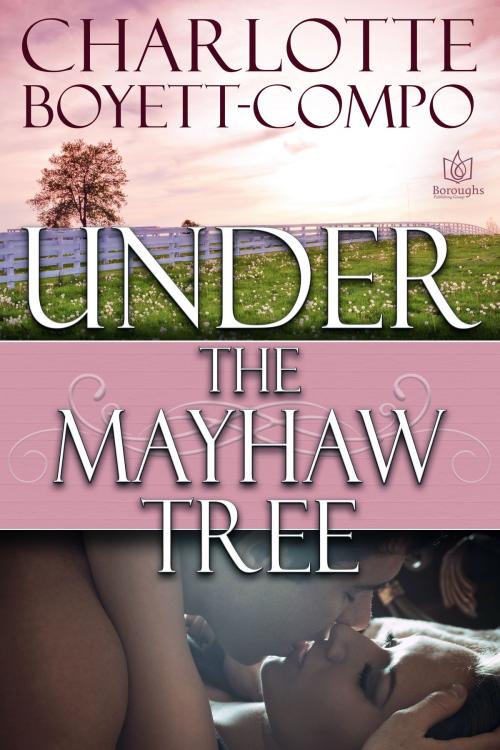 Cover of the book Under the Mayhaw Tree by Charlotte Boyett-Compo, Boroughs Publishing Group