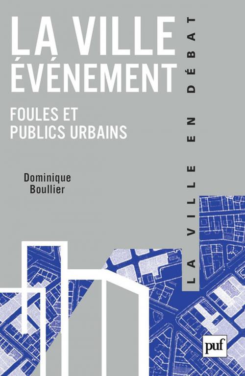 Cover of the book La ville événement by Dominique Boullier, Presses Universitaires de France