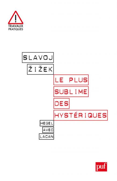 Cover of the book Le plus sublime des hystériques by Slavoj Zizek, Presses Universitaires de France