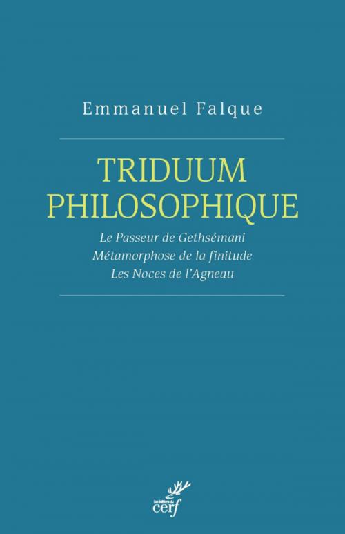 Cover of the book Triduum philosophique by Emmanuel Falque, Editions du Cerf
