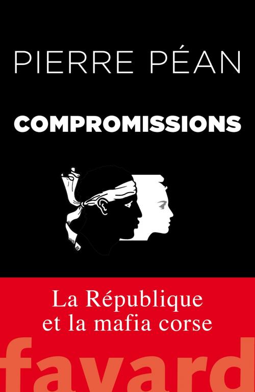 Cover of the book Compromissions by Pierre Péan, Fayard