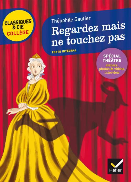 Cover of the book Regardez mais ne touchez pas by Théophile Gautier, Laure Pequignot-Grandjean, Bertrand Louët, Hatier