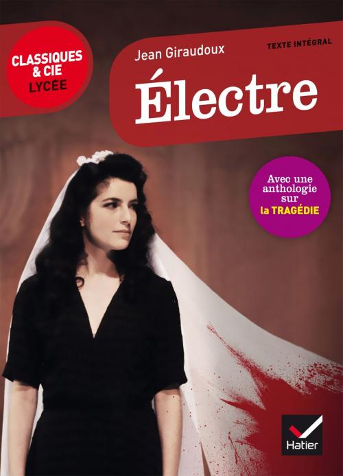 Cover of the book Électre by Jean Giraudoux, Laurence Rauline, Johan Faerber, Hatier