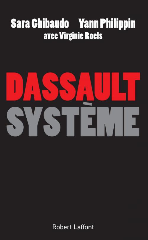 Cover of the book Dassault système by Sara GHIBAUDO, Yann PHILIPPIN, Virginie ROELS, Groupe Robert Laffont