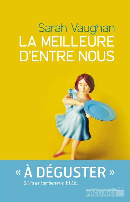 Cover of the book La Meilleure d'entre nous by Sarah Vaughan, Préludes