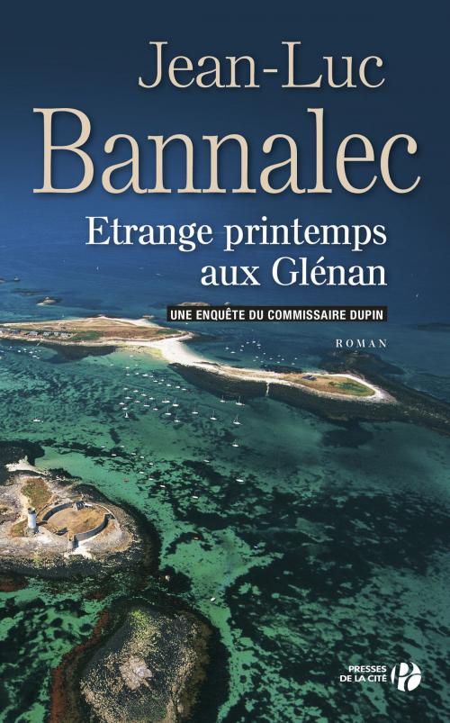 Cover of the book Etrange printemps aux Glénan by Jean-Luc BANNALEC, Place des éditeurs