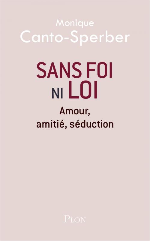 Cover of the book Sans foi ni loi by Monique CANTO-SPERBER, Place des éditeurs
