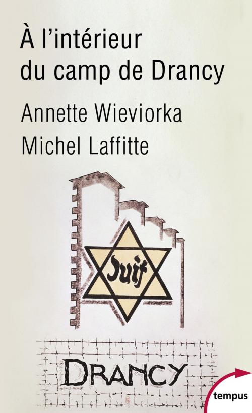 Cover of the book À l'intérieur du camp de Drancy by Michel LAFFITTE, Annette WIEVIORKA, Place des éditeurs