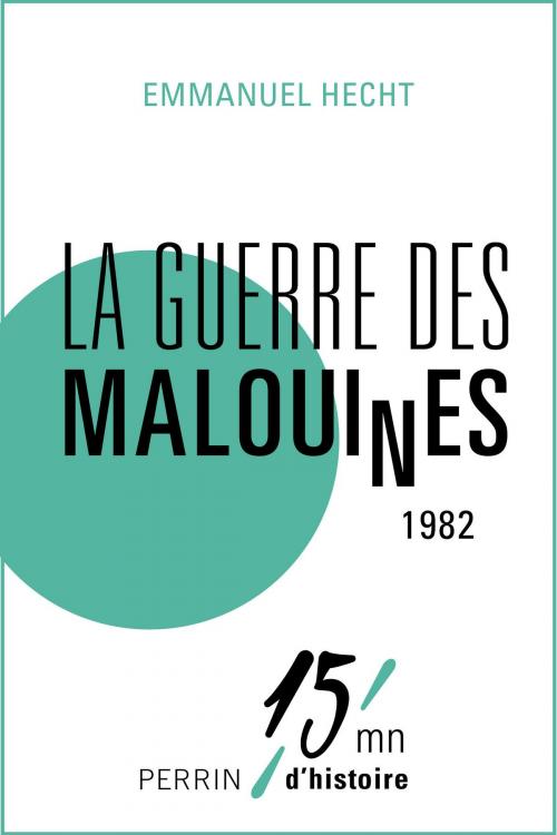 Cover of the book La guerre des Malouines 1982 by Emmanuel HECHT, Place des éditeurs