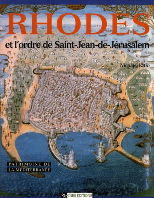 Cover of the book Rhodes et l'ordre de Saint-Jean-de-Jérusalem by Nicolas Vatin, CNRS Éditions via OpenEdition