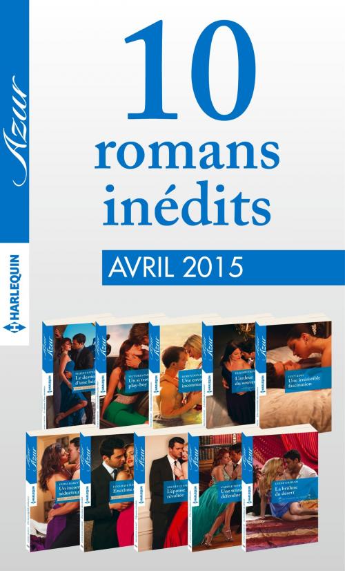 Cover of the book 10 romans Azur inédits (n°3575 à 3584 - avril 2015) by Collectif, Harlequin