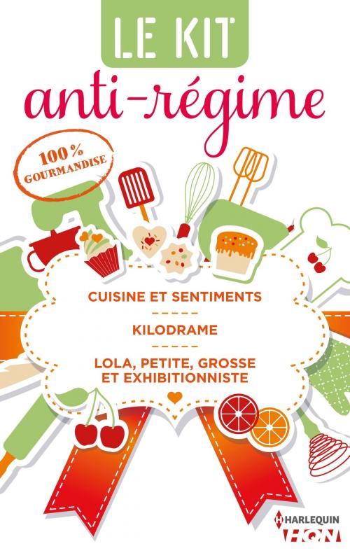 Cover of the book 3 romances 100 % gourmandises by Léonore Darcy, Jenny Parker, Louisa Méonis, Harlequin