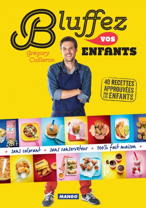 Cover of the book Bluffez vos enfants by Gregory Cuilleron, Mango