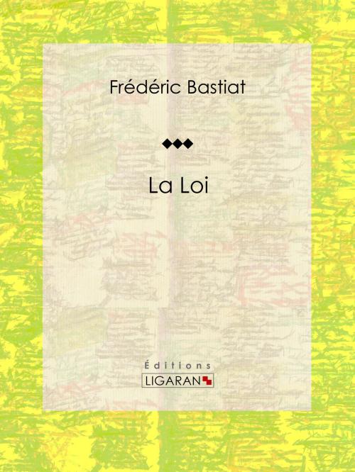 Cover of the book La Loi by Frédéric Bastiat, Ligaran, Ligaran