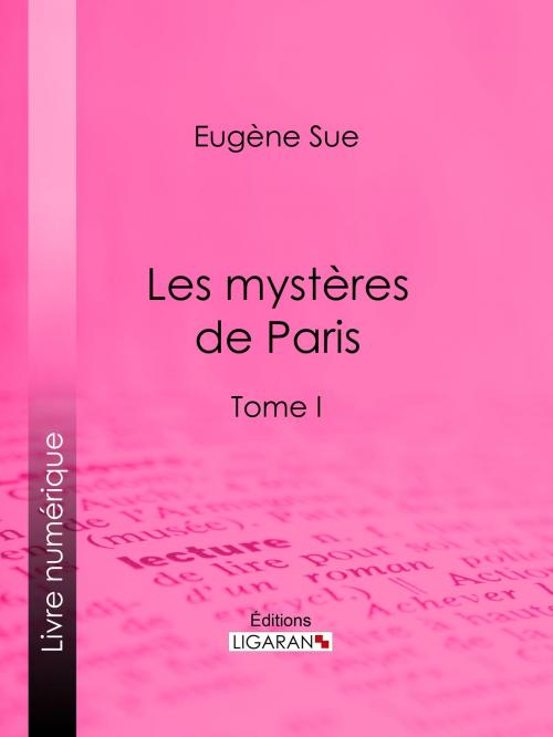 Cover of the book Les mystères de Paris by Eugène Sue, Ligaran, Ligaran
