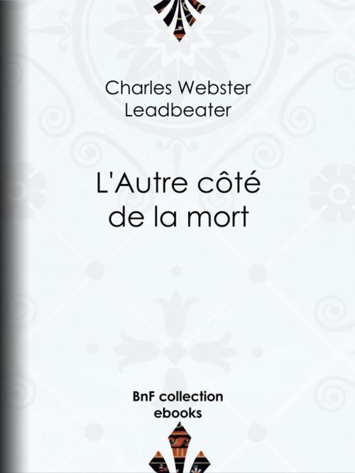 Cover of the book L'Autre côté de la mort by Charles Webster Leadbeater, BnF collection ebooks