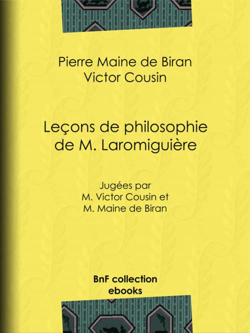 Cover of the book Leçons de philosophie de M. Laromiguière by Victor Cousin, Pierre Maine de Biran, BnF collection ebooks